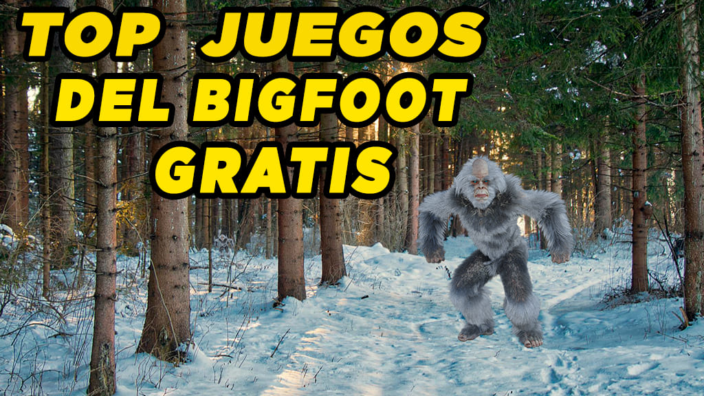 Los Mejores Juegos del Bigfoot para móvil Android y PC